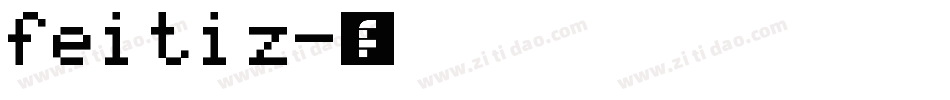 fei ti z字体转换
